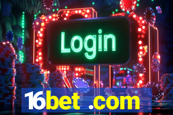 16bet .com